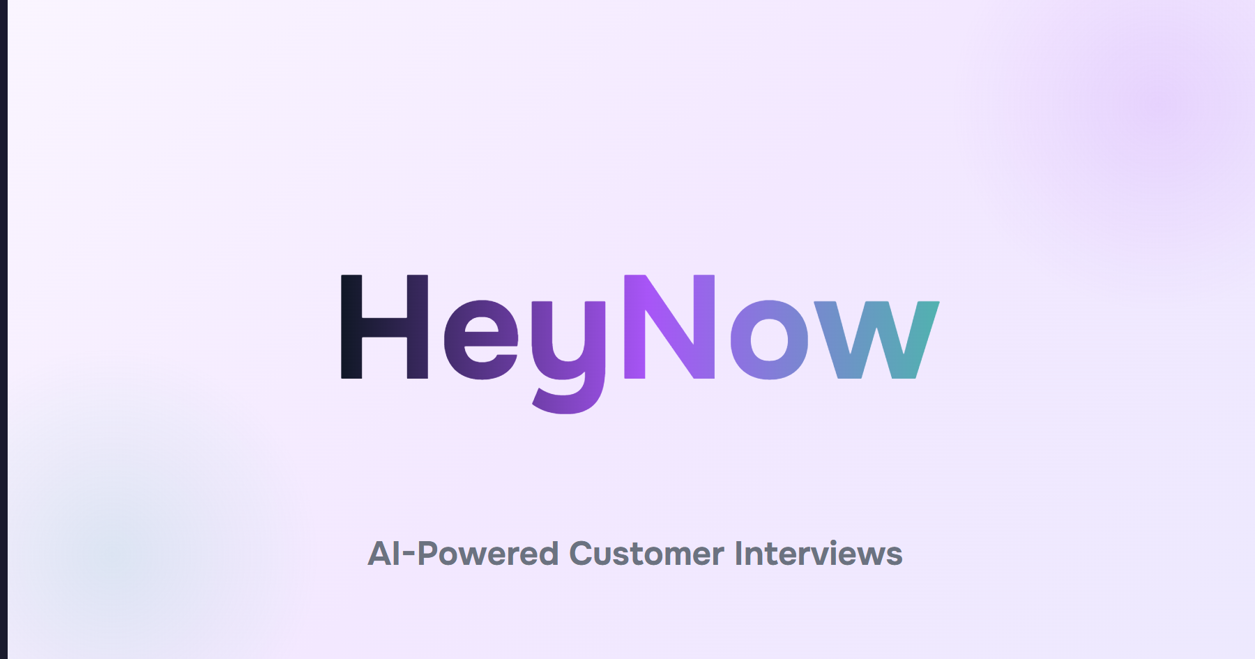 HeyNow | AI-Powered Customer Interviews